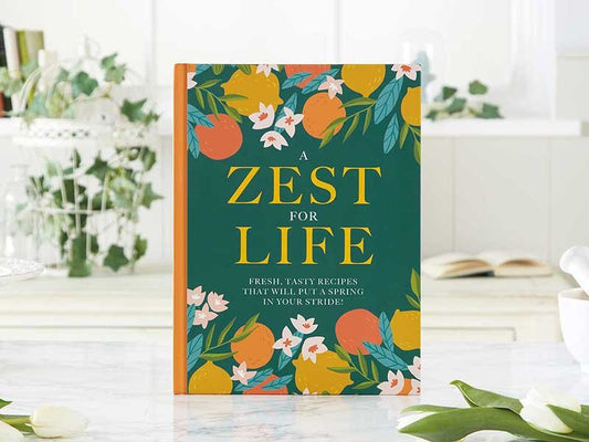 A Zest for Life Cookbook